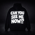 'Can You See Me Now' Hoodie